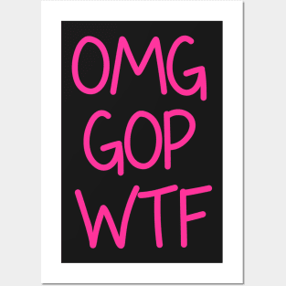 omg gop wtf Posters and Art